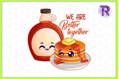 We&#039;re better together Pancake Butter