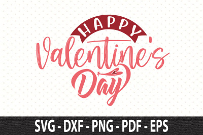 Happy Valentine&#039;s Day svg