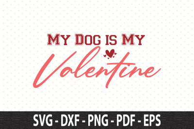 My Dog is My Valentine