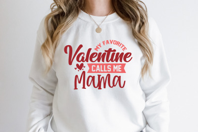 My Favorite Valentine Calls Me Mama