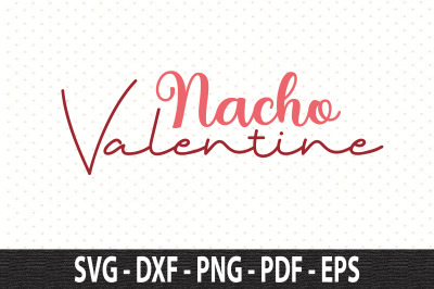 Nacho Valentine