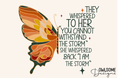 Feminist I Am The Storm Butterfly PNG Design