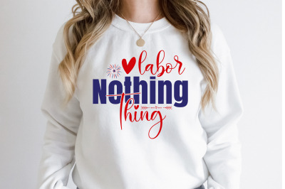 Labor Nothing Thing svg