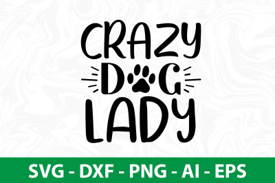 Crazy Dog Lady svg