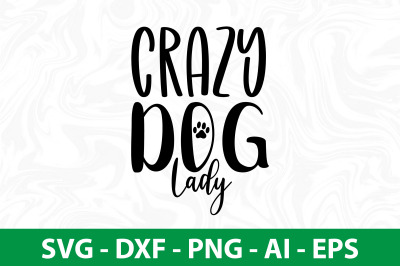 Crazy Dog Lady svg