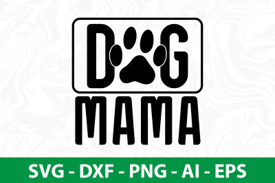 Dog Mama  svg