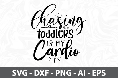 Chasing toddlers is my cardio