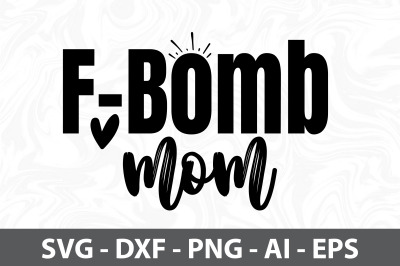 F-Bomb mom svg