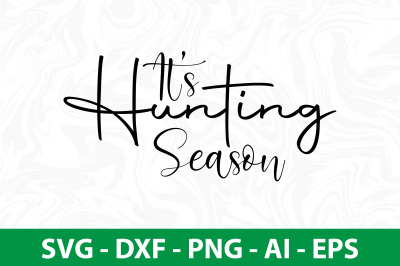 It&amp;&23;039;s Hunting Season svg