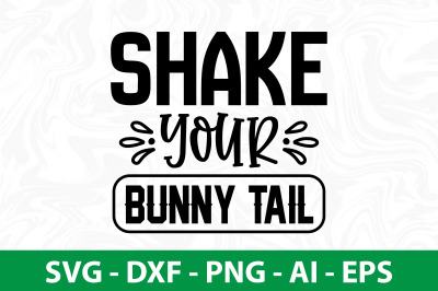 Shake Your Bunny Tail