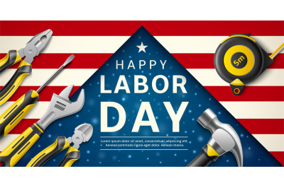 Hand tools labor day poster. Realistic repair master instruments, amer