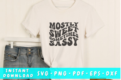 Mostly sweet sometimes sassy SVG&2C; Wavy Letters SVG&2C; Sassy Quote SVG