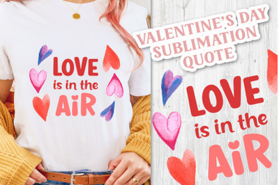 Love is in the Air Sublimation PNG