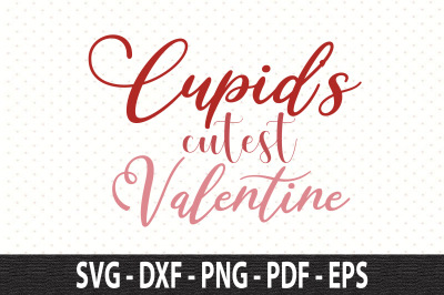 Cupids cutest Valentine