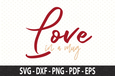 Love in a Mug SVG