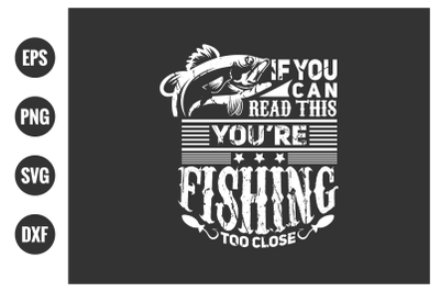 fishing typographic slogan design vector graphic.