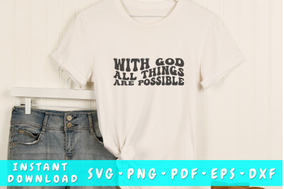 With god all things are possible wavy SVG&2C; Groovy letters SVG&2C; PNG