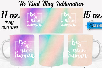 Be Kind Mug Sublimation | Coffee 11 Oz | 15 Oz Mug Sublimation