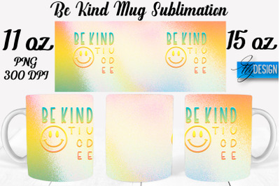 Be Kind Mug Sublimation | Coffee 11 Oz | 15 Oz Mug Sublimation