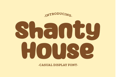 Shanty House
