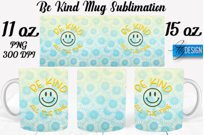 Be Kind Mug Sublimation | Coffee 11 Oz | 15 Oz Mug Sublimation