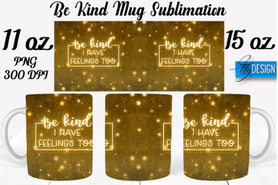 Be Kind Mug Sublimation | Coffee 11 Oz | 15 Oz Mug Sublimation