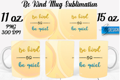 Be Kind Mug Sublimation | Coffee 11 Oz | 15 Oz Mug Sublimation