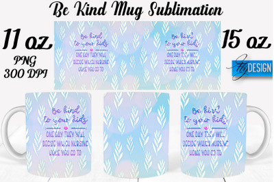 Be Kind Mug Sublimation | Coffee 11 Oz | 15 Oz Mug Sublimation