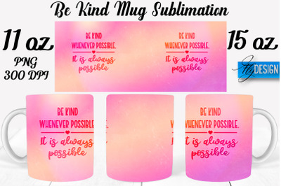 Be Kind Mug Sublimation | Coffee 11 Oz | 15 Oz Mug Sublimation