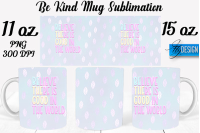 Be Kind Mug Sublimation | Coffee 11 Oz | 15 Oz Mug Sublimation