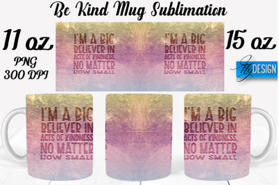 Be Kind Mug Sublimation | Coffee 11 Oz | 15 Oz Mug Sublimation