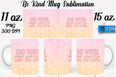 Be Kind Mug Sublimation | Coffee 11 Oz | 15 Oz Mug Sublimation