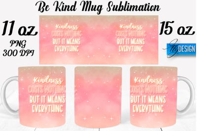 Be Kind Mug Sublimation | Coffee 11 Oz | 15 Oz Mug Sublimation