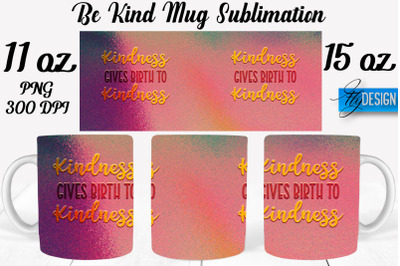 Be Kind Mug Sublimation | Coffee 11 Oz | 15 Oz Mug Sublimation