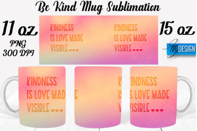 Be Kind Mug Sublimation | Coffee 11 Oz | 15 Oz Mug Sublimation