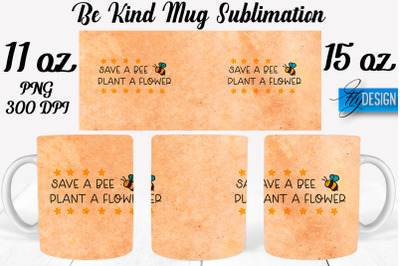 Be Kind Mug Sublimation | Coffee 11 Oz | 15 Oz Mug Sublimation