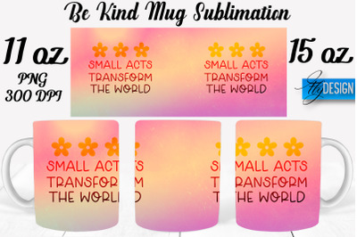 Be Kind Mug Sublimation | Coffee 11 Oz | 15 Oz Mug Sublimation