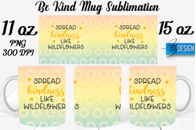 Be Kind Mug Sublimation | Coffee 11 Oz | 15 Oz Mug Sublimation