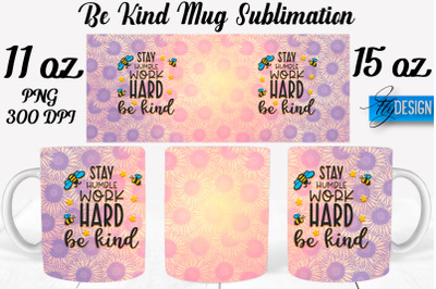 Be Kind Mug Sublimation | Coffee 11 Oz | 15 Oz Mug Sublimation