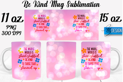 Be Kind Mug Sublimation | Coffee 11 Oz | 15 Oz Mug Sublimation