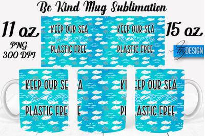Be Kind Mug Sublimation | Coffee 11 Oz | 15 Oz Mug Sublimation