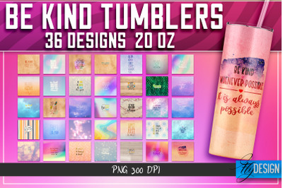 Be Kind Tumbler | Kind Design | Happy 20 Oz Tumbler| Tumbler Wrap v.1&nbsp;