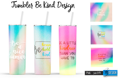 Be Kind Tumbler | Kind Design | Happy 20 Oz Tumbler| Tumbler Wrap