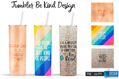 Be Kind Tumbler | Kind Design | Happy 20 Oz Tumbler| Tumbler Wrap