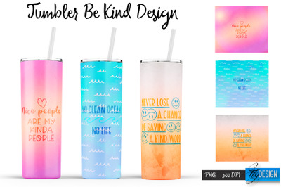 Be Kind Tumbler | Kind Design | Happy 20 Oz Tumbler| Tumbler Wrap