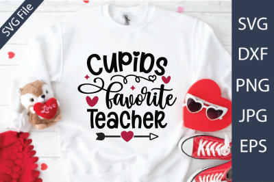 Cupids Favorite Teacher , Valentine&#039;s Day Teacher SVG