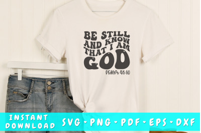 Be Still and Know That I Am God Wavy SVG, Bible verse quote SVG