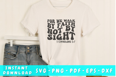 For we walk by faith and not by sight wavy SVG&2C; Bible verse quote SVG