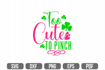 Too Cute To Pinch SVG