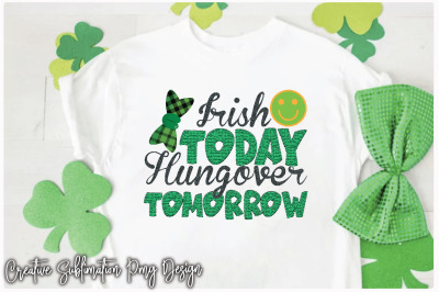 Irish Today Hungover Tomorrow